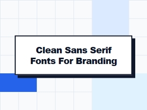 Clean Sans Serif Fonts for Branding