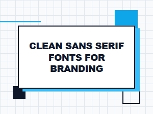 Clean Sans Serif Fonts for Branding